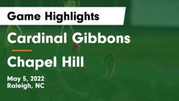 Cardinal Gibbons  vs Chapel Hill  Game Highlights - May 5, 2022