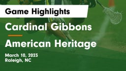 Cardinal Gibbons  vs American Heritage  Game Highlights - March 10, 2023