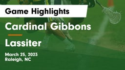 Cardinal Gibbons  vs Lassiter  Game Highlights - March 25, 2023