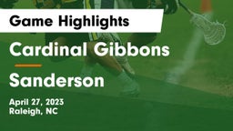 Cardinal Gibbons  vs Sanderson  Game Highlights - April 27, 2023