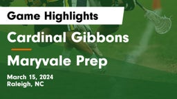 Cardinal Gibbons  vs Maryvale Prep  Game Highlights - March 15, 2024