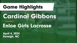 Cardinal Gibbons  vs Enloe  Girls Lacrosse  Game Highlights - April 4, 2024