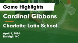 Cardinal Gibbons  vs Charlotte Latin School Game Highlights - April 5, 2024