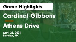 Cardinal Gibbons  vs Athens Drive  Game Highlights - April 23, 2024