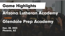 Arizona Lutheran Academy  vs Glendale Prep Academy  Game Highlights - Dec. 28, 2023