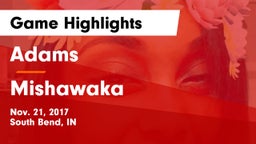 Adams  vs Mishawaka  Game Highlights - Nov. 21, 2017