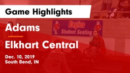Adams  vs Elkhart Central  Game Highlights - Dec. 10, 2019