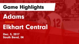 Adams  vs Elkhart Central  Game Highlights - Dec. 5, 2017