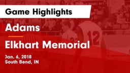 Adams  vs Elkhart Memorial  Game Highlights - Jan. 6, 2018