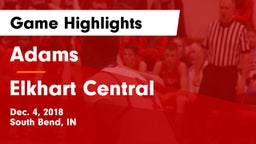 Adams  vs Elkhart Central  Game Highlights - Dec. 4, 2018