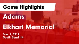 Adams  vs Elkhart Memorial  Game Highlights - Jan. 5, 2019
