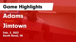 Adams  vs Jimtown  Game Highlights - Feb. 2, 2023