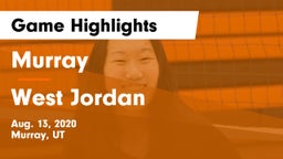 Murray  vs West Jordan Game Highlights - Aug. 13, 2020