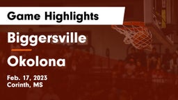 Biggersville  vs Okolona  Game Highlights - Feb. 17, 2023