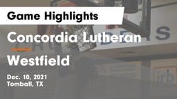 Concordia Lutheran  vs Westfield  Game Highlights - Dec. 10, 2021