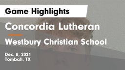 Concordia Lutheran  vs Westbury Christian School Game Highlights - Dec. 8, 2021