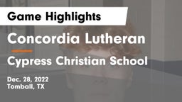 Concordia Lutheran  vs Cypress Christian School Game Highlights - Dec. 28, 2022