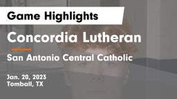 Concordia Lutheran  vs San Antonio Central Catholic  Game Highlights - Jan. 20, 2023