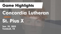 Concordia Lutheran  vs St. Pius X  Game Highlights - Jan. 25, 2023