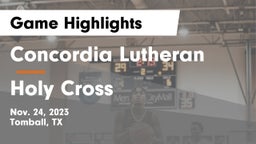 Concordia Lutheran  vs Holy Cross  Game Highlights - Nov. 24, 2023