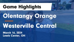Olentangy Orange  vs Westerville Central  Game Highlights - March 16, 2024