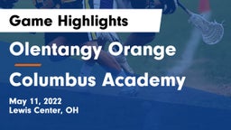 Olentangy Orange  vs Columbus Academy  Game Highlights - May 11, 2022