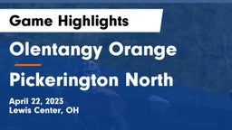 Olentangy Orange  vs Pickerington North  Game Highlights - April 22, 2023
