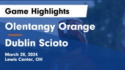 Olentangy Orange  vs Dublin Scioto  Game Highlights - March 28, 2024