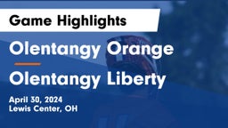 Olentangy Orange  vs Olentangy Liberty  Game Highlights - April 30, 2024