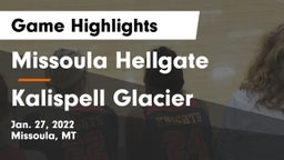 Missoula Hellgate  vs Kalispell Glacier  Game Highlights - Jan. 27, 2022