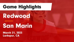 Redwood  vs San Marin  Game Highlights - March 21, 2023