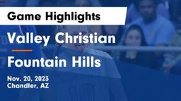 Valley Christian  vs Fountain Hills  Game Highlights - Nov. 20, 2023