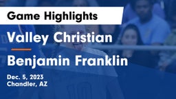 Valley Christian  vs Benjamin Franklin  Game Highlights - Dec. 5, 2023