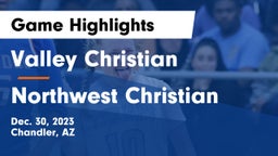 Valley Christian  vs Northwest Christian  Game Highlights - Dec. 30, 2023