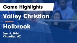 Valley Christian  vs Holbrook  Game Highlights - Jan. 6, 2024