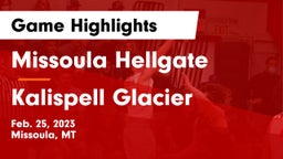Missoula Hellgate  vs Kalispell Glacier  Game Highlights - Feb. 25, 2023