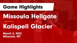 Missoula Hellgate  vs Kalispell Glacier  Game Highlights - March 4, 2023