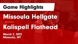 Missoula Hellgate  vs Kalispell Flathead  Game Highlights - March 2, 2023