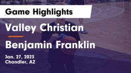 Valley Christian  vs Benjamin Franklin  Game Highlights - Jan. 27, 2023