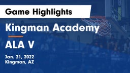Kingman Academy  vs ALA V Game Highlights - Jan. 21, 2022
