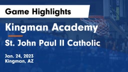 Kingman Academy  vs St. John Paul II Catholic Game Highlights - Jan. 24, 2023