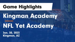 Kingman Academy  vs NFL Yet Academy Game Highlights - Jan. 30, 2023