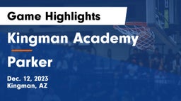Kingman Academy  vs Parker  Game Highlights - Dec. 12, 2023