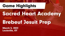 Sacred Heart Academy vs Brebeuf Jesuit Prep  Game Highlights - March 5, 2022