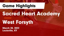 Sacred Heart Academy vs West Forsyth  Game Highlights - March 28, 2022