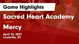 Sacred Heart Academy vs Mercy Game Highlights - April 18, 2022