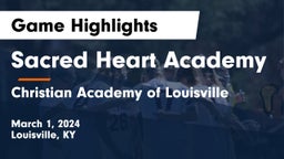 Sacred Heart Academy vs Christian Academy of Louisville Game Highlights - March 1, 2024