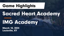 Sacred Heart Academy vs IMG Academy Game Highlights - March 10, 2024