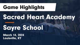 Sacred Heart Academy vs Sayre School Game Highlights - March 14, 2024