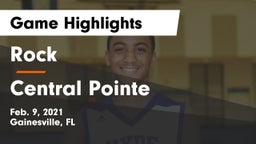 Rock  vs Central Pointe Game Highlights - Feb. 9, 2021